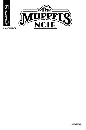 Muppets Noir #1 CVR C CVR C BLANK AUTHENTIX cover