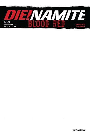 Die!Namite Blood Red #1 CVR E CVR E BLANK AUTHENTIX cover