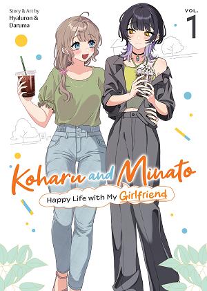 Koharu And Minato: Happy Life With My Girlfriend Vol. 1 cover