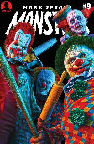 Mark Spears Monsters #9 CVR C CVR C MARK SPEARS SEND IN THE CLOWNS cover