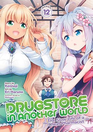 Drugstore In Another World: The Slow Life Of A Cheat Pharmacist (Manga) Vol. 12 cover