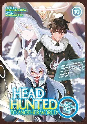 Headhunted To Another World: From Salaryman To Big Four! Vol. 10