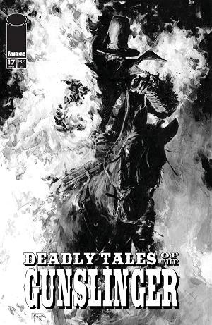 Deadly Tales Of The Gunslinger Spawn #17 CVR B CVR B PATRIC REYNOLDS B&W cover