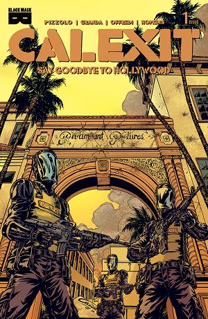 Calexit Say Goodbye To Hollywood #1 CVR D (OF 3) CVR D INC 1:5 C GRANDA MELROSE cover