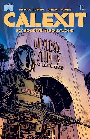 Calexit Say Goodbye To Hollywood #1 CVR F (OF 3) CVR F INC 1:25 C GRANDA UNICITY cover