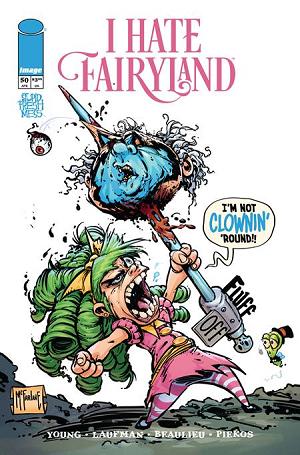 I Hate Fairyland #50 CVR N CVR N INC 1:250 TODD MCFARLANE cover