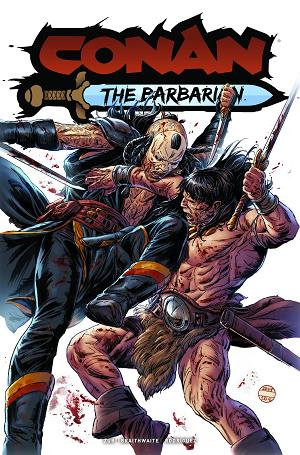 Conan The Barbarian #31 CVR F CVR F DOUG BRAITHWAITE FOIL cover