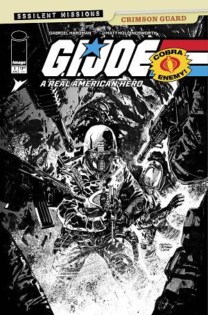 Gi Joe A Real American Hero Sssilent Missions Crimson Guard #1 CVR C (ONE SHOT) CVR C INC 1:10 GABRIEL HARDMAN B&W cover