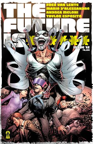 Future Is ****** #12 CVR A WHILCE PORTACIO & ALEX SINCLAIR (MR) (BUNDLE OF 10) (NET) cover