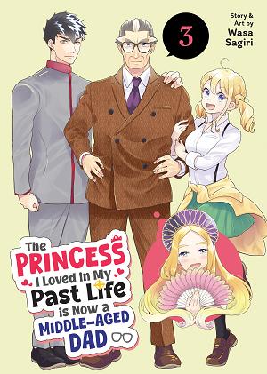 The Princess I Loved In My Past Life Is Now A Middle-Aged Dad Vol. 3 cover
