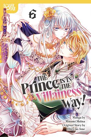 The Prince Is In The Villainess' Way!, Volume 6 cover