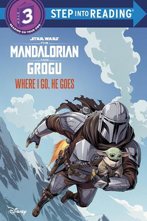 Where I Go, He Goes (Star Wars: The Mandalorian And Grogu)