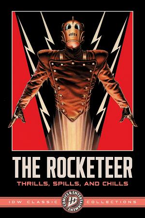The Rocketeer: Thrills, Spills, And Chills--Idw Classic Collections cover