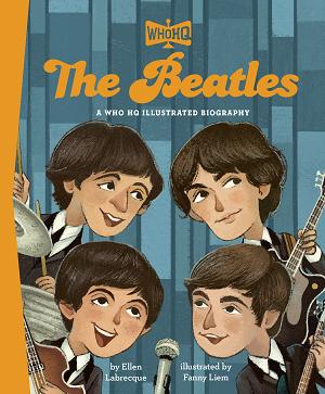 The Beatles: A Who Hq Illustrated Biography