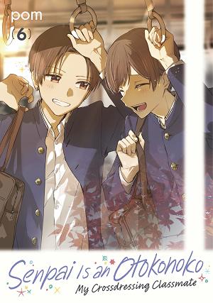 Senpai Is An Otokonoko: My Crossdressing Classmate 6 cover