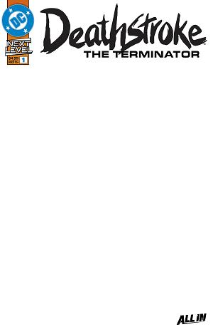 Deathstroke The Terminator #1 CVR F CVR F BLANK CARD STOCK cover