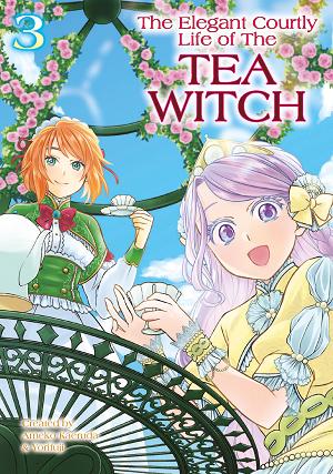 Elegant Courtly Life Of The Tea Witch TP Vol 03