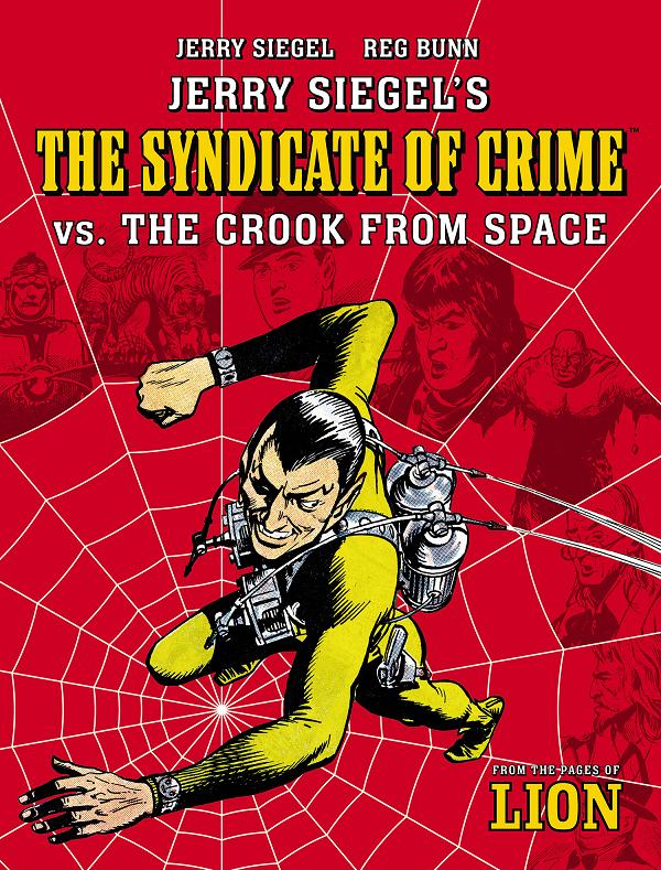 Jerry Siegels Syndicate Of Crime Vs The Crook From Space TP