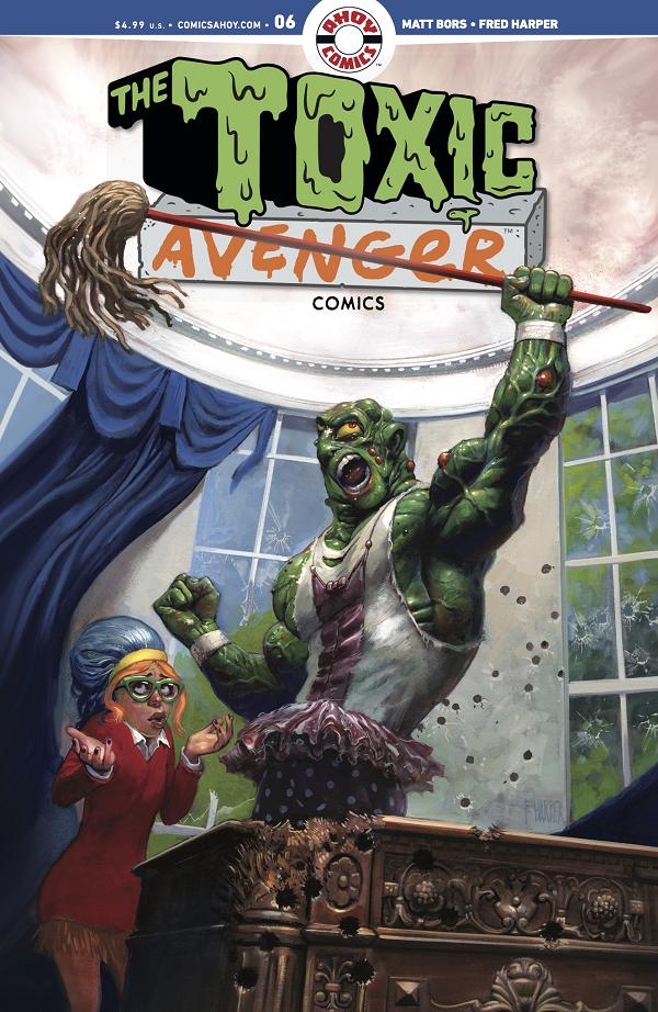 Toxic Avenger Comics #6 CVR A FRED HARPER (MR) cover