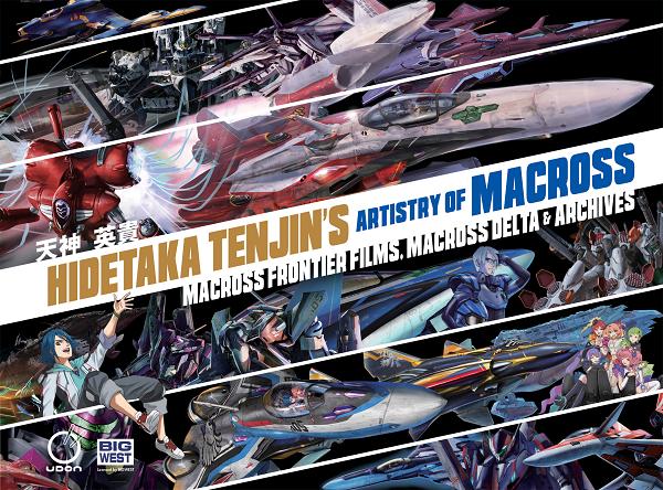 Hidetaka Tenjins Artistry Of Macross HC Vol 02 Macross Frontier Films Macross Delta Previously Offered Thru Other Distributors cover by Hidetaka Tenjin