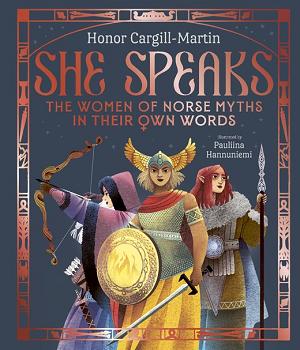 She Speaks The Women Of Norse Myths In Their Own Words HC
