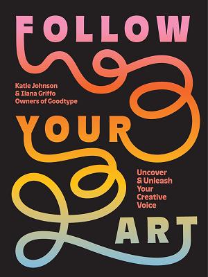 Follow Your Art TP Uncover And Unleash Your Creative Voice cover
