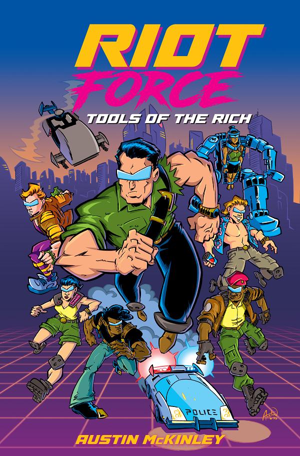 Riot Force Tools Of The Rich TP cover by Austin McKinley