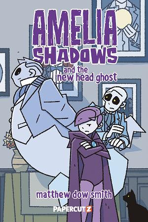 Amelia Shadows And The New Head Ghost HC