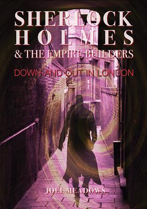 Sherlock Holmes And The Empire Builders Down And Out In London HC (Mr)