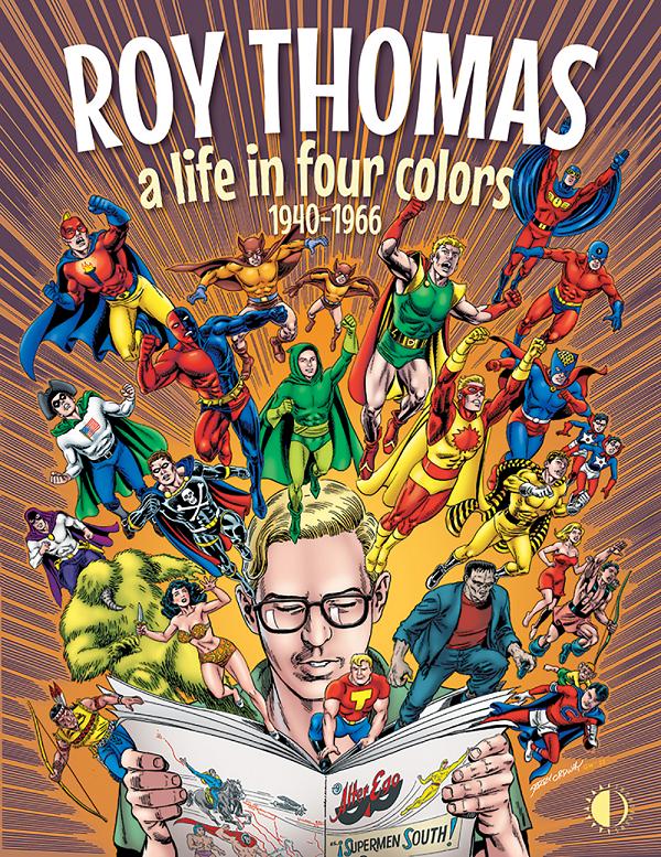 Roy Thomas A Life In Four Colors 1940-1966 HC cover by Jerry Ordway