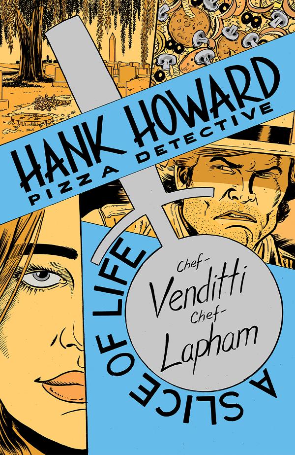 Hank Howard Pizza Detective A Slice Of Life #1 cover by David Lapham