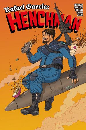 Rafael Garcia Henchman #2 CVR C (OF 4) CVR C RAMON VILLALOBOS cover